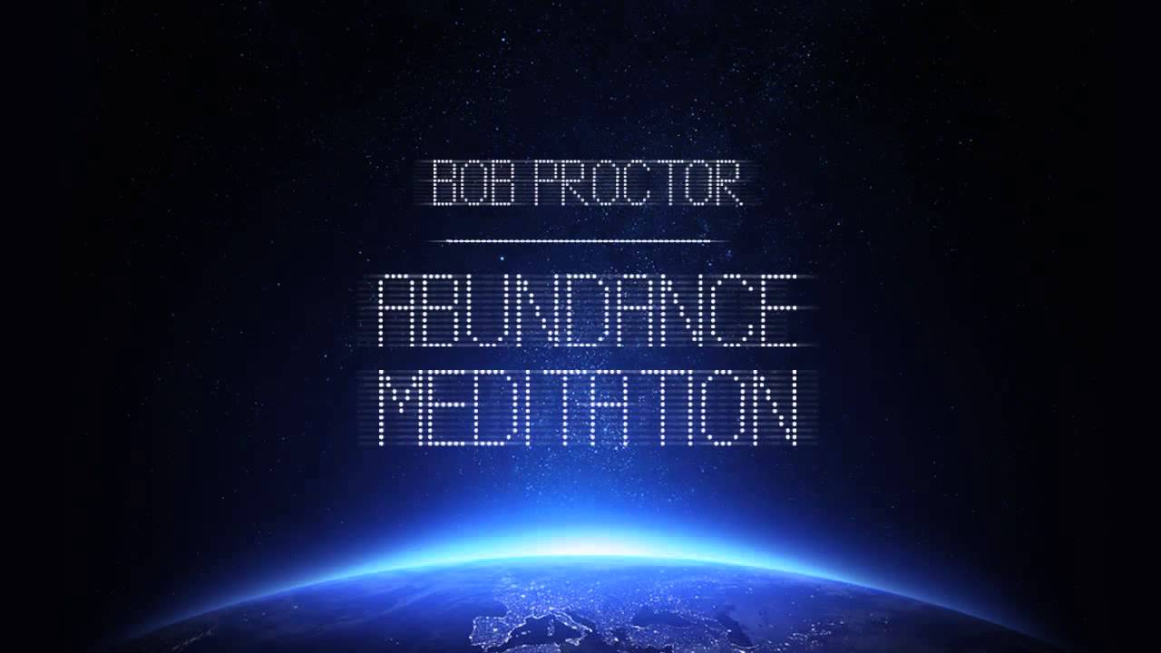 Calm Guided Meditation to Gain Abundance Bob Proctor